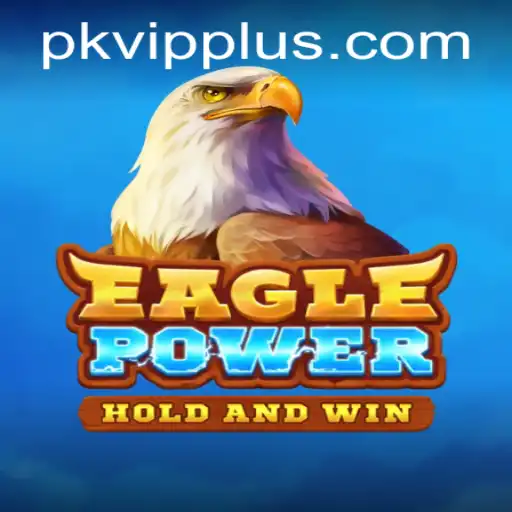 Exploring the Dynamic World of EaglePower: A Game with a Punch of Excitement