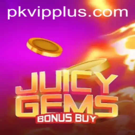 Exploring JuicyGemsBonusBuy: A Gem-Filled Adventure with PKVIP