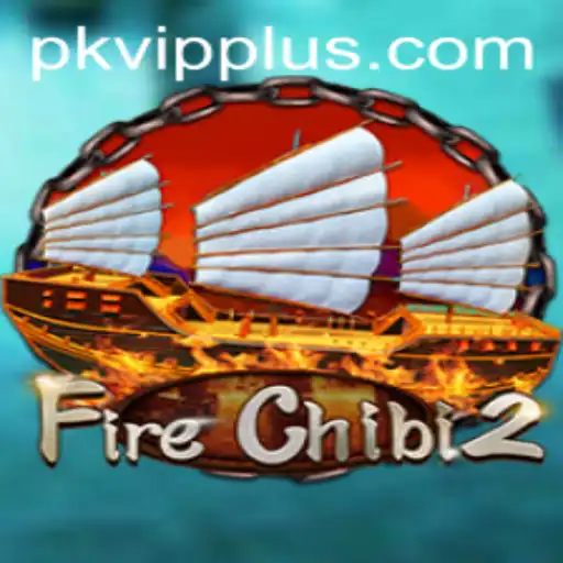 Exploring FireChibi2: A Thrilling Adventure with PKVIP