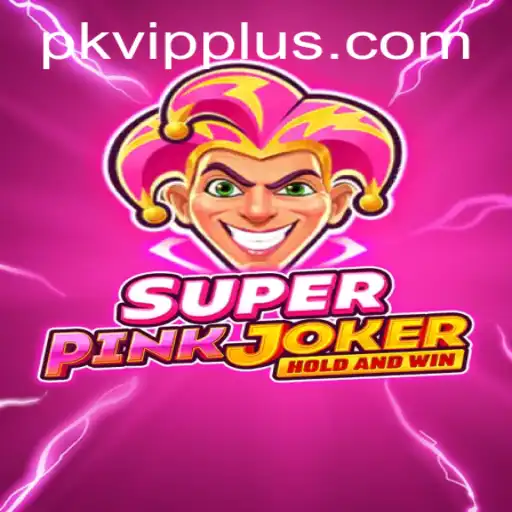 SuperPinkJoker: An Exciting Adventure with PKVIP